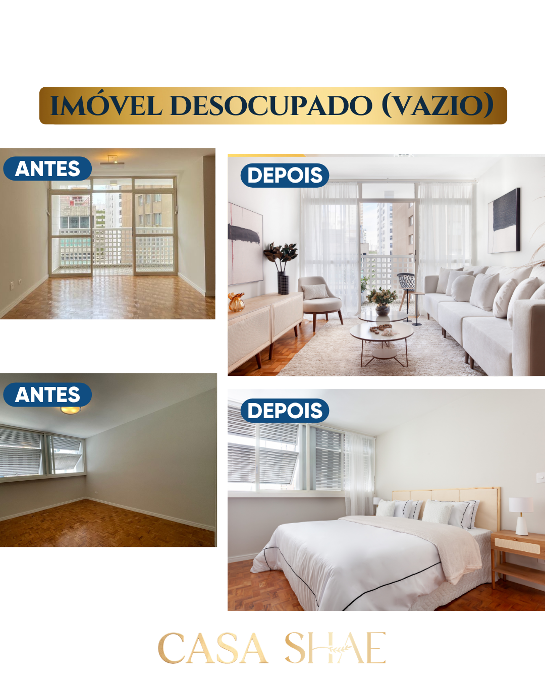 Antes e depois — Imóvel Desocupado