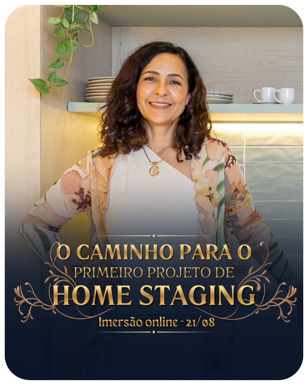 Shae Campos — O Caminho Para o Primeiro Projeto de Home Staging